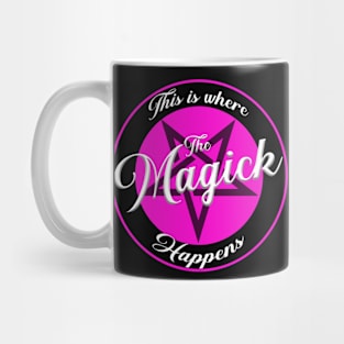 This Is Where The Magick Happens Mug